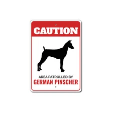 Patrolled By German Pinscher Caution Metal Sign Dog Kennel Pet Breed Canine K9