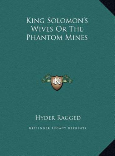 King Solomon's Wives or the Phantom Mines by Hyder Ragged (2010 ...