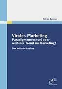 Virales Marketing: Paradigmenwechsel oder weiterer T[...] | Buch | 9783836676700