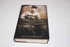 Theodore Roosevelt in the Badlands - Unknown Binding, by Roger L. Di - Good b