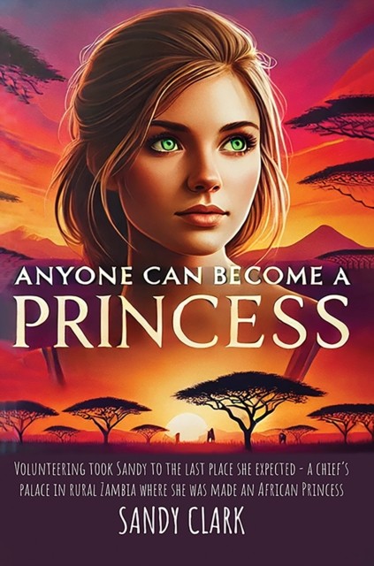 Anyone Can Become a Princess by Sandy Clark (Paperback Book)