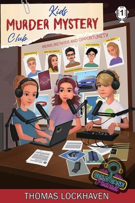 Case File 1 - Mia Westbrook Kids Murder Mystery Club: Cold Case Podcast Buch
