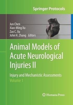 Animal Models of Acute Neurological Injuries II: Injury and Mechanistic Assessme