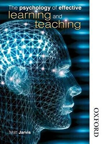 The Psychology of Effective Learning and Teaching,Matthew Jarvis