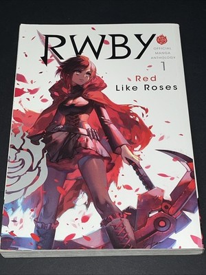 RWBY: Official Manga Anthology, Vol. 1: RED LIKE ROSES