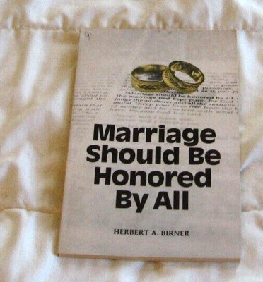 Marriage Should Be Honored By All by Herbert A. Birner, Paperback 1981 NPH