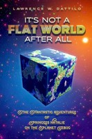 Lawrence Dattilo | It's Not A Flat World After All! | Taschenbuch | Englisch