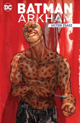 Batman Arkham: Victor Zsasz by Various