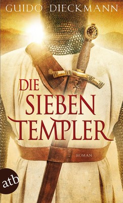 Die sieben Templer | Guido Dieckmann | Taschenbuch | Die Templer-Saga | 585 S.