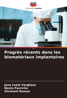 ProgrèS RéCents Dans Les BiomatéRiaux Implantaires Neeta Pasricha