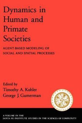 Dynamics in Human and Primate Societies: Agent-Based Modeling of Social and...
