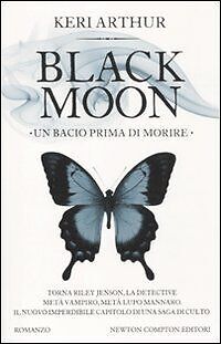 Un Bacio Prima Di Morire. Black Moon von Arthur, Keri | Buch | Zustand sehr gut
