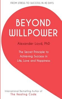 Beyond Willpower: The Secret Principle to Achieving... | Buch | Zustand sehr gut