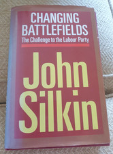 Changing Battlefields book by John Silkin~The Challenge to the Labour Party+2 bk