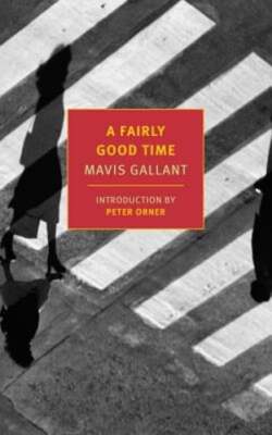 A Fairly Good Time and Green Water, Green Sky by Mavis Gallant: Used