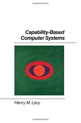 CAPABILITY-BASED COMPUTER SYSTEMS By Henry M. Levy - Hardcover