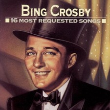 Bing Crosby 16 Most Requested Songs (CD)