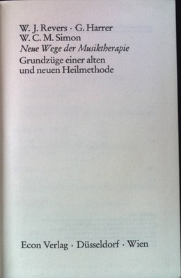 Neue Wege der Musiktherapie : Grundzüge e. alten u. neuen Heilmethode. Schriften