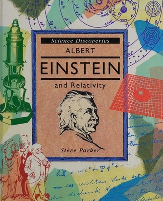 Albert Einstein and Relativity Hardcover Steve Parker