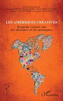 Les AméRiques CréAtives | Regards CroiséS Sur Les Discours Et Les Pratiques