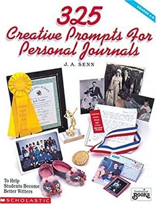 325 Creative Prompts for Personal Journals J. A., Scholastic, Inc
