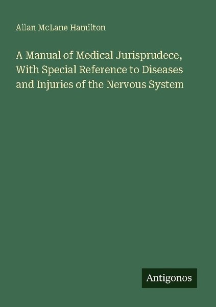 A Manual Of Medical Jurisprudece, With Special Reference To Diseases And Injurie-image
