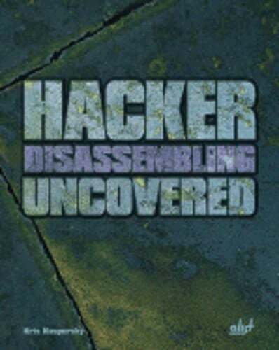 Hacker Disassembling Uncovered by Kris Kaspersky: Used