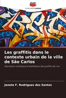 Janete F. Rodrigues Dos Santos | Les Graffitis Dans Le Contexte Urbain De La...