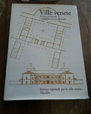 Ville venete. Decreti di vincolo e relazioni storico-artistiche [Marsilio]