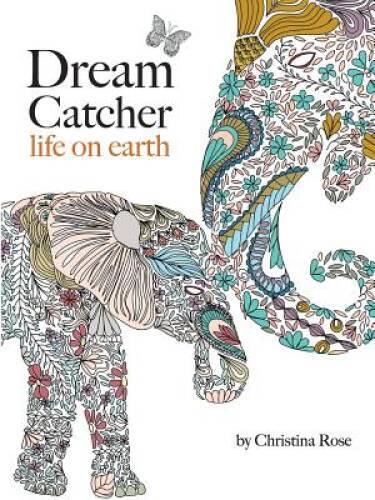 Dream Catcher: life on earth: A powerful & inspiring colouring book celeb - GOOD
