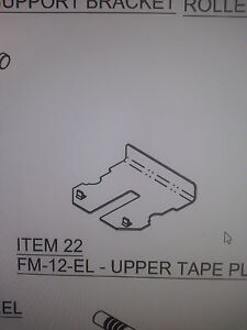 FM12EL BETTER PACK 333 PLUS UPPER TAPE PLATE  USED