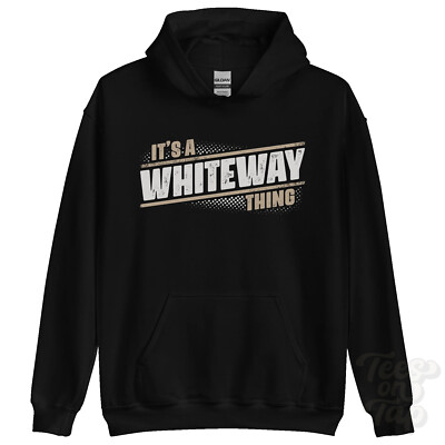 ITS A WHITEWAY THING HOODIE Name Nachname lustig Familie Hoody Geschenkidee