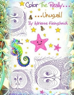 Color The Really Unusual! by Adrienne Kleinschmidt (English) Paperback Book
