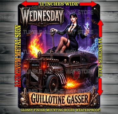 Wednesday Sexy Hot Rod Guillotine Gasser Metal Sign Wall Art 14'' x 11''