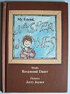 My Friend, Jasper Jones Rosamond Dauer