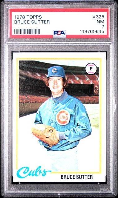 1978 Topps #325 - BRUCE SUTTER - PSA 7 - Near Mint !!