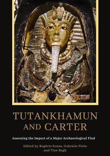 Tutankhamun And Carter : Assessing The Impact Of A Major Archaeological Find Rogerio Sousa - Image 4