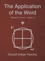The Application Of The Word - Sound-In-Form Volume 2- Gerald-Johan Vanoise Buch