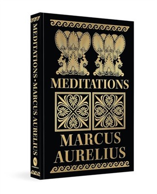 Meditations Deluxe Hardbound Edition by Marcus Aurelius (Hardback Book)