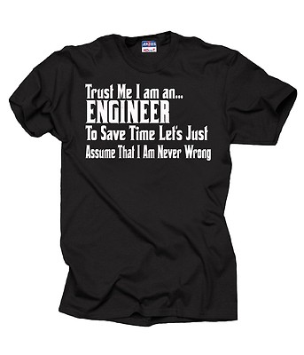 Engineer T-Shirt Trust Me I Am An Engineer Gift For Engineer Tee Shirt