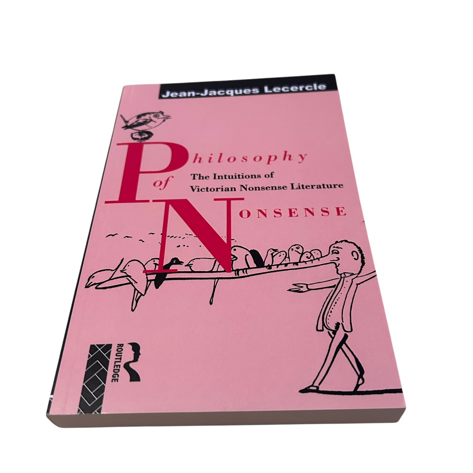 Philosophy of Nonsense: The Intuitions of Victorian Nonsense Literature Jean-...
