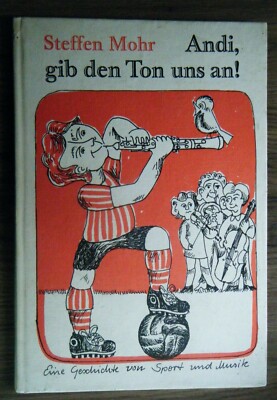 Mohr Andi gib den Ton uns an Kinderbuch Geschichte von Sport und Musik 1975 DDR
