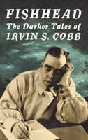 Fishhead | The Darker Tales Of Irvin S. Cobb | Irvin S. Cobb | Buch | Gebunden