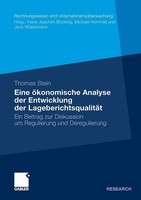 Eine öKonomische Analyse Der Entwicklung Der LageberichtsqualitäT Thomas Stein