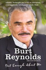 Image of But Enough About Me by Burt Reynolds Paperback Book