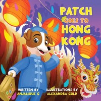 Patch Goes To Hong Kong Anjalique Gupta Taschenbuch Kartoniert / Broschiert 2016
