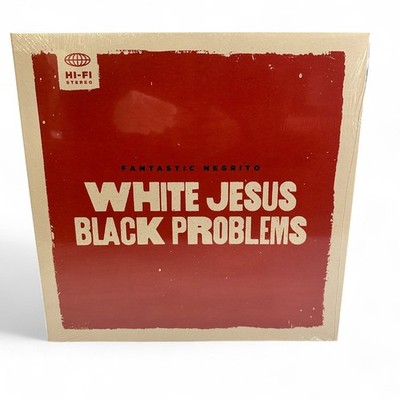 FANTASTIC NEGRITO- White Jesus Black Problems LP - NEW 2022 Vinyl Blues Soul
