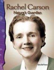 RACHEL CARSON: NATURE'S GUARDIAN: EARTH AND SPACE SCIENCE By Teacher Created