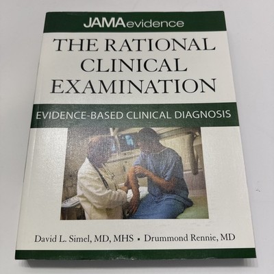 Rational Clinical Examination: Evidence-Based Clinical Diagnosis by David L....