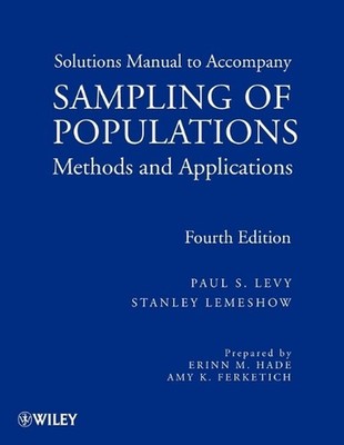 Sampling of Populations: Methods and Applications, Solutions Manual by Paul S. L
